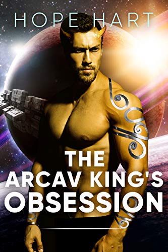 Book Cover The Arcav King's Obsession: Sci Fi Alien Romance Book 2 (Arcav Alien Invasion)