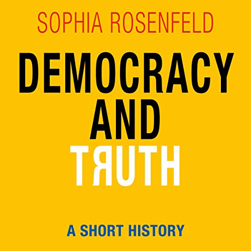 Book Cover Democracy and Truth: A Short History