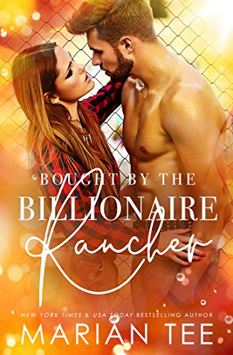 Book Cover Bought by The Billionaire Rancher: Contemporary Arranged Marriage and Mail Order Bride (Steamy Small Town Romances Book 4)