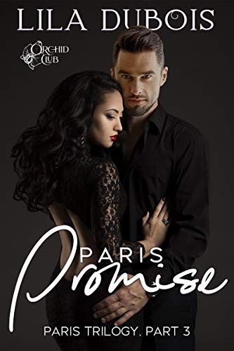 Book Cover Paris Promise: Billionaire Club Romance: Paris Trilogy #3 (Orchid Club Book 6)