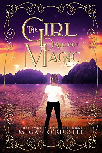 Book Cover The Girl Without Magic (The Chronicles of Maggie Trent Book 1)