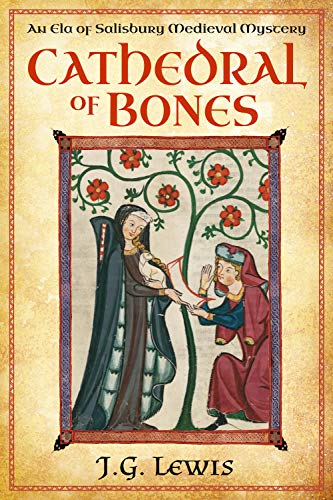 Book Cover Cathedral of Bones: An Ela of Salisbury Medieval Mystery (Ela of Salisbury Medieval Mysteries Book 1)