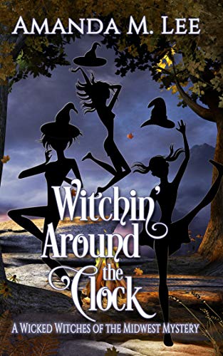 Book Cover Witchin' Around the Clock (Wicked Witches of the Midwest Book 15)