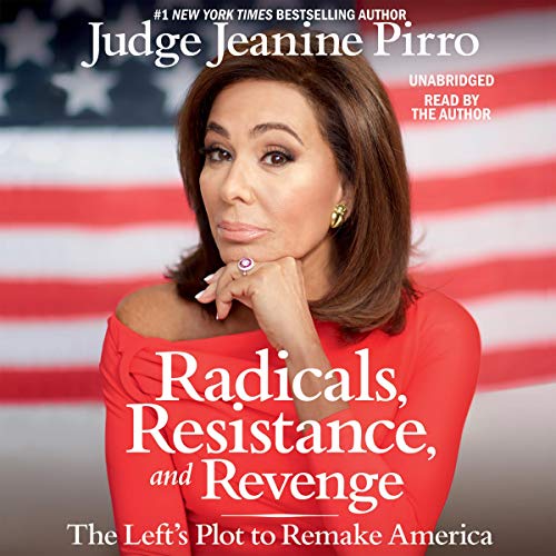 Book Cover Radicals, Resistance, and Revenge: The Left's Plot to Remake America