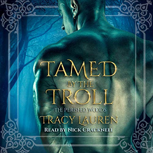 Book Cover Tamed by the Troll: The Perished Woods, Book 1