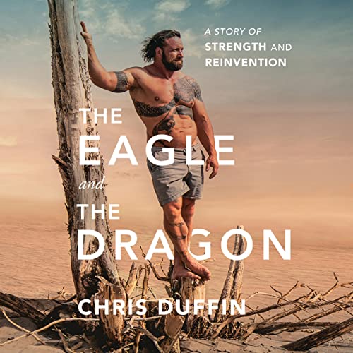 Book Cover The Eagle and the Dragon: A Story of Strength and Reinvention