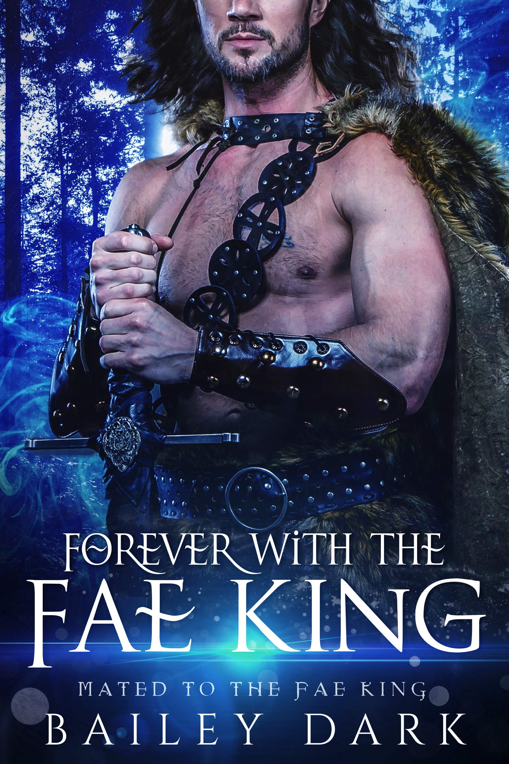 Book Cover Forever with The Fae King (Mated to The Fae King Book 5)