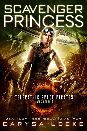Book Cover Scavenger Princess (Swag Stories: Telepathic Space Pirates Book 3)
