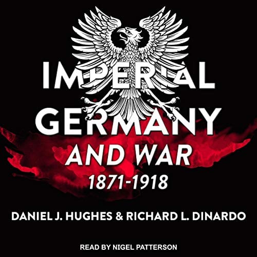 Book Cover Imperial Germany and War, 1871-1918: Modern War Studies