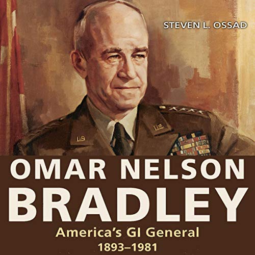 Book Cover Omar Nelson Bradley: America's GI General, 1893-1981 (American Military Experience)