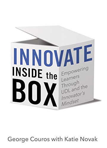 Book Cover Innovate Inside the Box: Empowering Learners Through UDL and the Innovator's Mindset