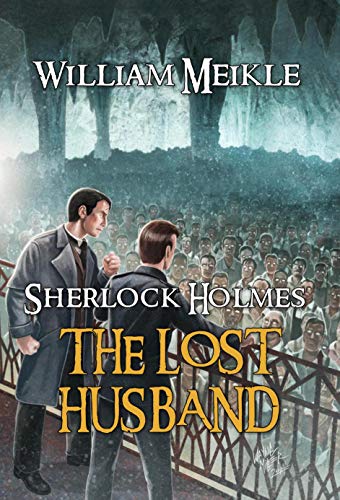 Book Cover The Lost Husband: A Weird Sherlock Holmes Adventure