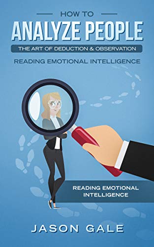 Book Cover How To Analyze People The Art of Deduction & Observation: Reading Emotional Intelligence