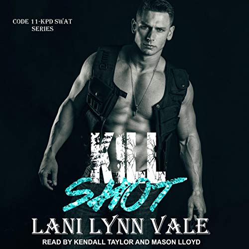 Book Cover Kill Shot: Code 11-KPD SWAT, Book 6