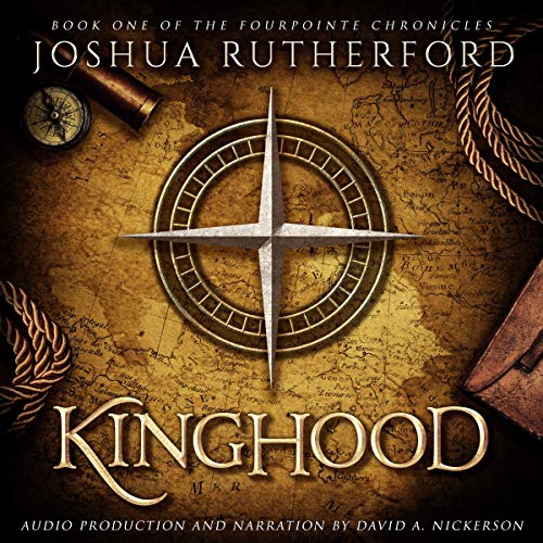Book Cover Kinghood: The Fourpointe Chronicles, Book 1