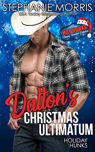 Book Cover Holiday Hunks-Dalton's Christmas Ultimatum: Hot Hunks Steamy Romance Collection