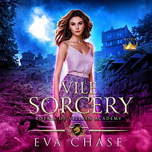 Book Cover Vile Sorcery: Royals of Villain Academy, Book 2