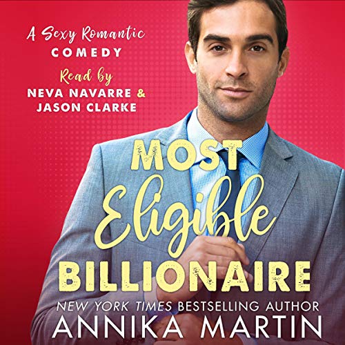 Book Cover Most Eligible Billionaire: An Enemies-to-Lovers Romantic Comedy
