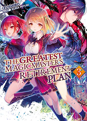 Book Cover The Greatest Magicmaster's Retirement Plan: Volume 3
