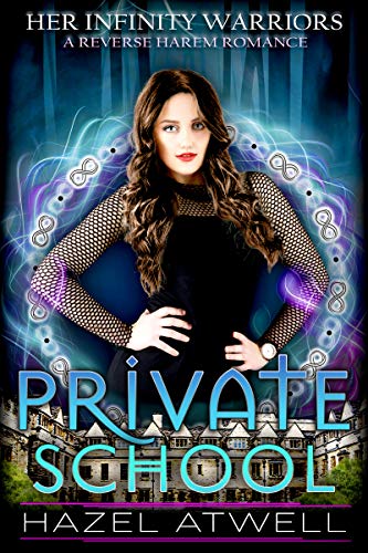 Book Cover Private School: Her Infinity Warriors a Reverse Harem Romance