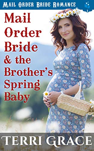 Book Cover Mail Order Bride and the Brother's Spring Baby