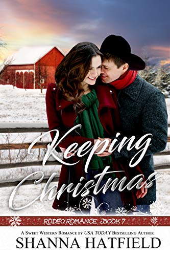 Book Cover Keeping Christmas: Sweet Western Romance (Rodeo Romance Book 7)
