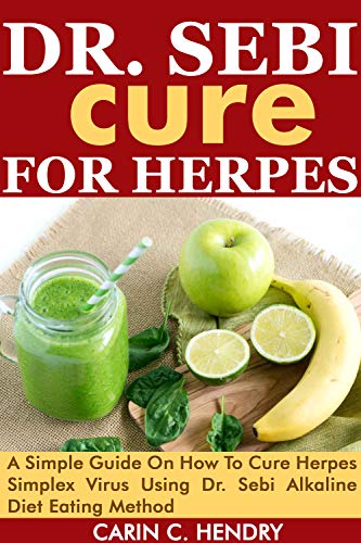 Book Cover DR. SEBI  CURE FOR HERPES: A Simple Guide On How To Cure Herpes Simplex Virus Using Dr. Sebi Alkaline Diet Eating Method