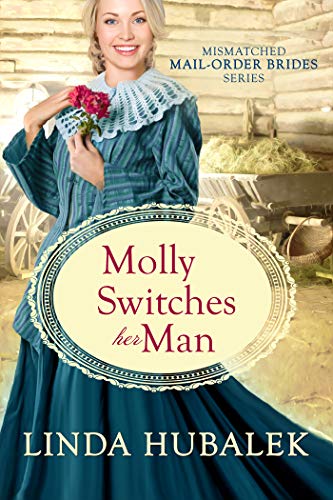 Book Cover Molly Switches her Man (Mismatched Mail-Order Brides Book 6)