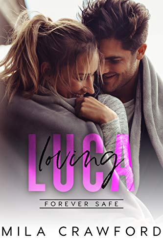 Book Cover Loving Luca: A Friends to Lovers Romance (Forever Safe Series Book 15)