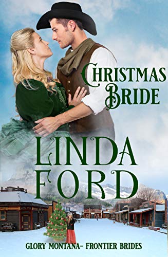 Book Cover Christmas Bride: Frontier Brides (Glory, Montana Book 10)
