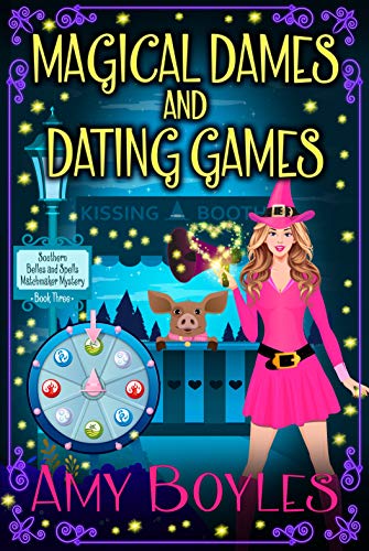 Book Cover Magical Dames and Dating Games (A Southern Belles and Spells Matchmaker Mystery Book 3)