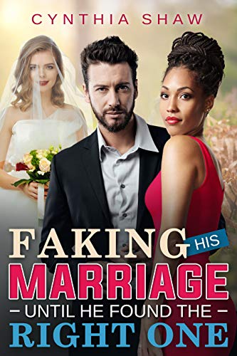 Book Cover Faking His Marriage Until He Found The Right One (BWWM, Marriage of Convenience Loveless Relationships New Lease On Life Romance Book 1)