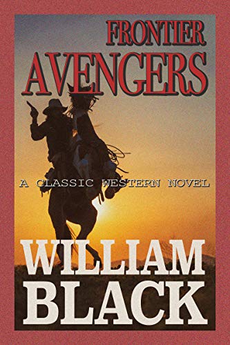 Book Cover Frontier Avengers : A Classic Western Novel