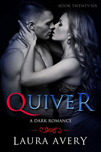 Book Cover QUIVER, BOOK TWENTY-SIX (A DARK ROMANCE)