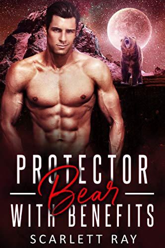 Book Cover Protector Bear With Benefits (My Protector Bears (Box Set) Book 3)