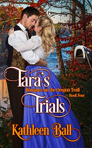 Book Cover Tara's  Trials (Romance on the Oregon Trail Book 4)