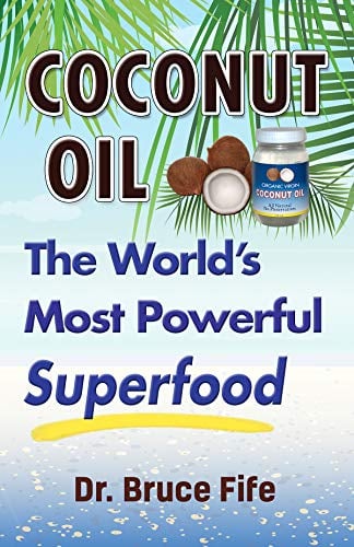 Book Cover Coconut Oil: The World’s Most Powerful Superfood