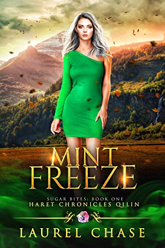 Book Cover Mint Freeze: Haret Chronicles Qilin: A Fantasy Romance (Sugar Bites Book 1)