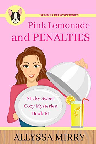 Book Cover Pink Lemonade and Penalties (Sticky Sweet Cozy Mysteries Book 16)