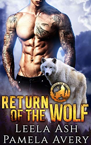 Book Cover Return of the Wolf (Damaged Pack Shifters Book 1)