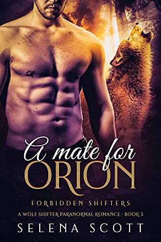 Book Cover A Mate for Orion: A Wolf Shifter Paranormal Romance (Forbidden Shifters Book 5)