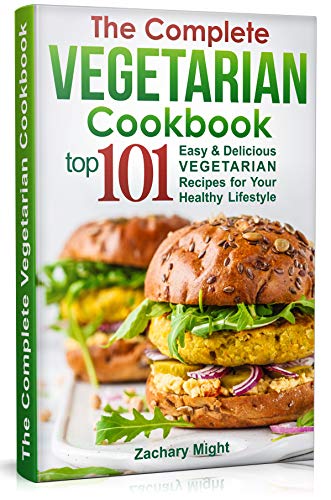 Book Cover The Complete Vegetarian Cookbook: Top 101 Easy & Delicious Vegetarian Recipes for Your Healthy Lifestyle
