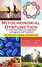 Book Cover MITOCHONDRIAL DYSFUNCTION: A Functional Medicine Approach to Diagnosis and Treatment: Get Rid of Fat, Fatigue, and Brain Fog