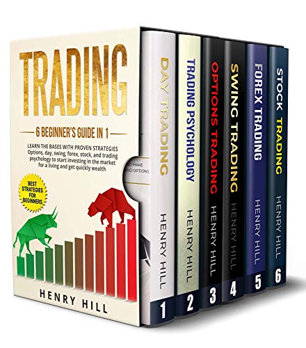 Book Cover Trading: 6 BEGINNER'S GUIDE in 1. Learn the Bases with PROVEN STRATEGIES: Options, Day, Swing, Forex, Stock, and Trading Psychology to START INVESTING. Learn How to Overcome the Market For a Living