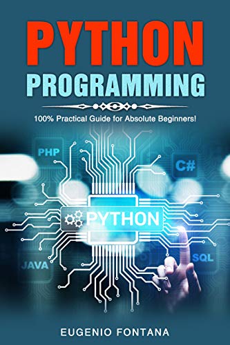 Book Cover Python Programming: 100% Practical Guide for Absolute Beginners!