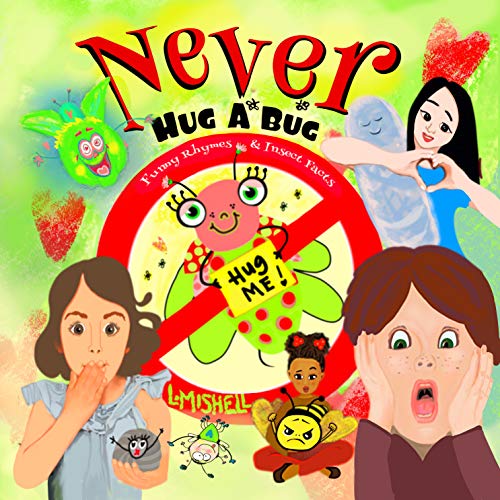 Book Cover Never Hug A Bug: Funny Rhymes and Insect Facts