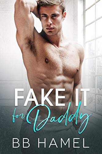 Book Cover Fake It For Daddy (Sugar Daddy Series Book 1)