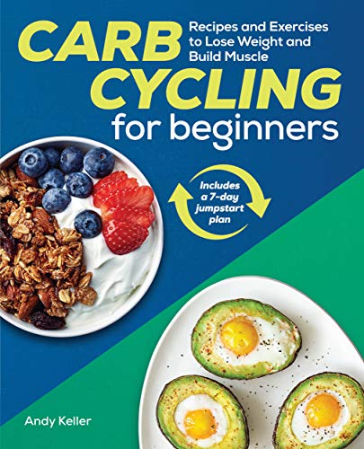 Book Cover Carb Cycling for Beginners: Recipes and Exercises to Lose Weight and Build Muscle
