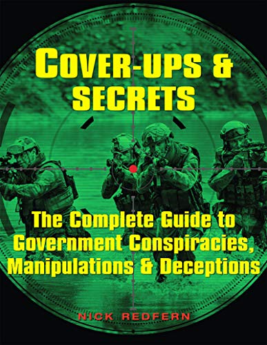 Book Cover Cover-Ups & Secrets: The Complete Guide to  Government Conspiracies, Manipulations & Deceptions