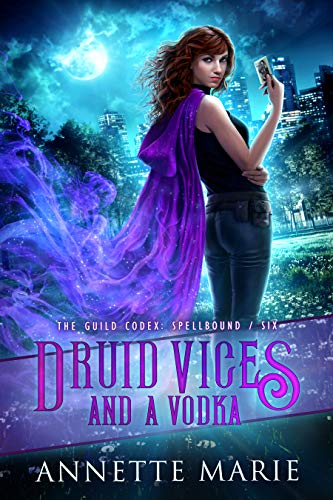 Book Cover Druid Vices and a Vodka (The Guild Codex: Spellbound Book 6)